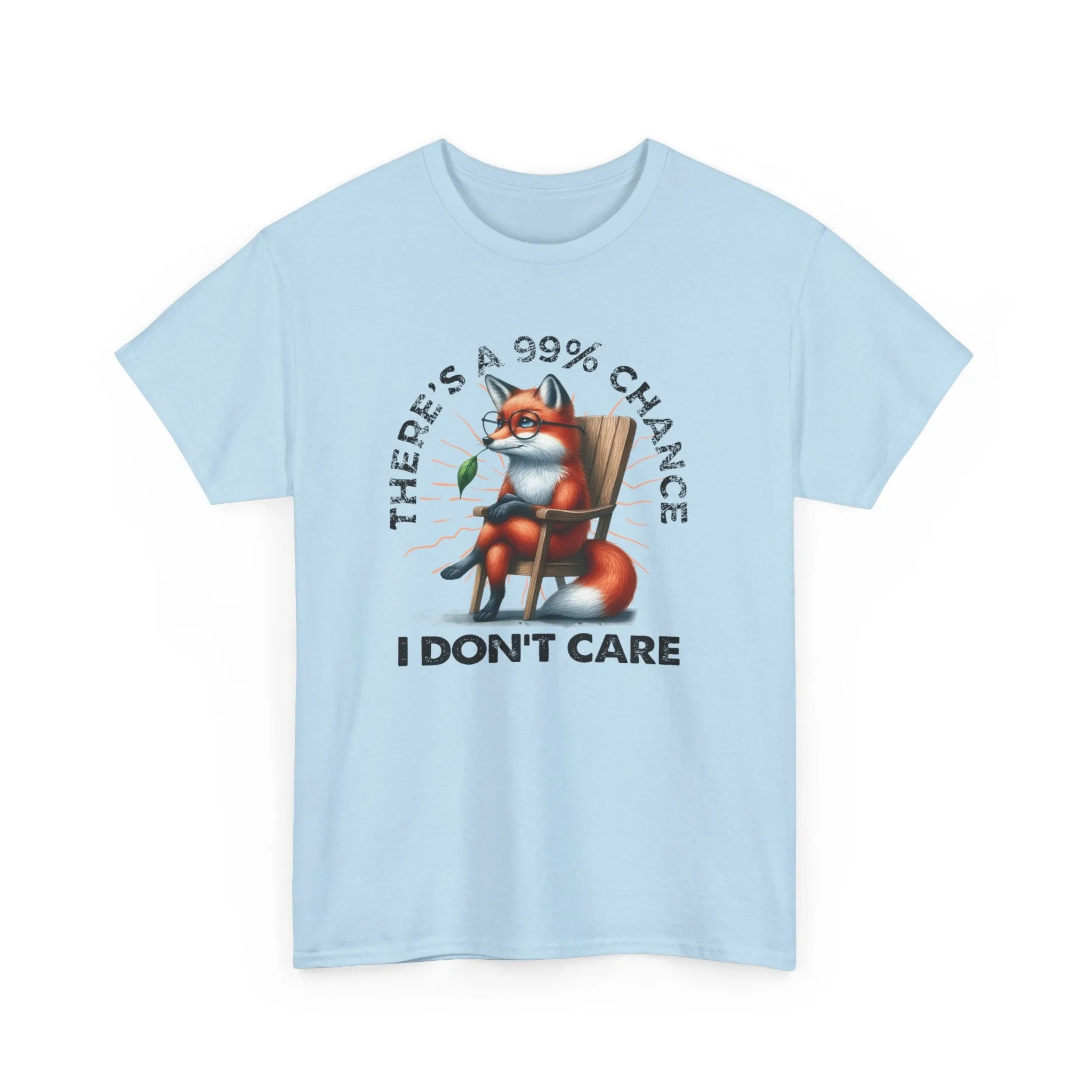 99% Chance I Don't Care Tee