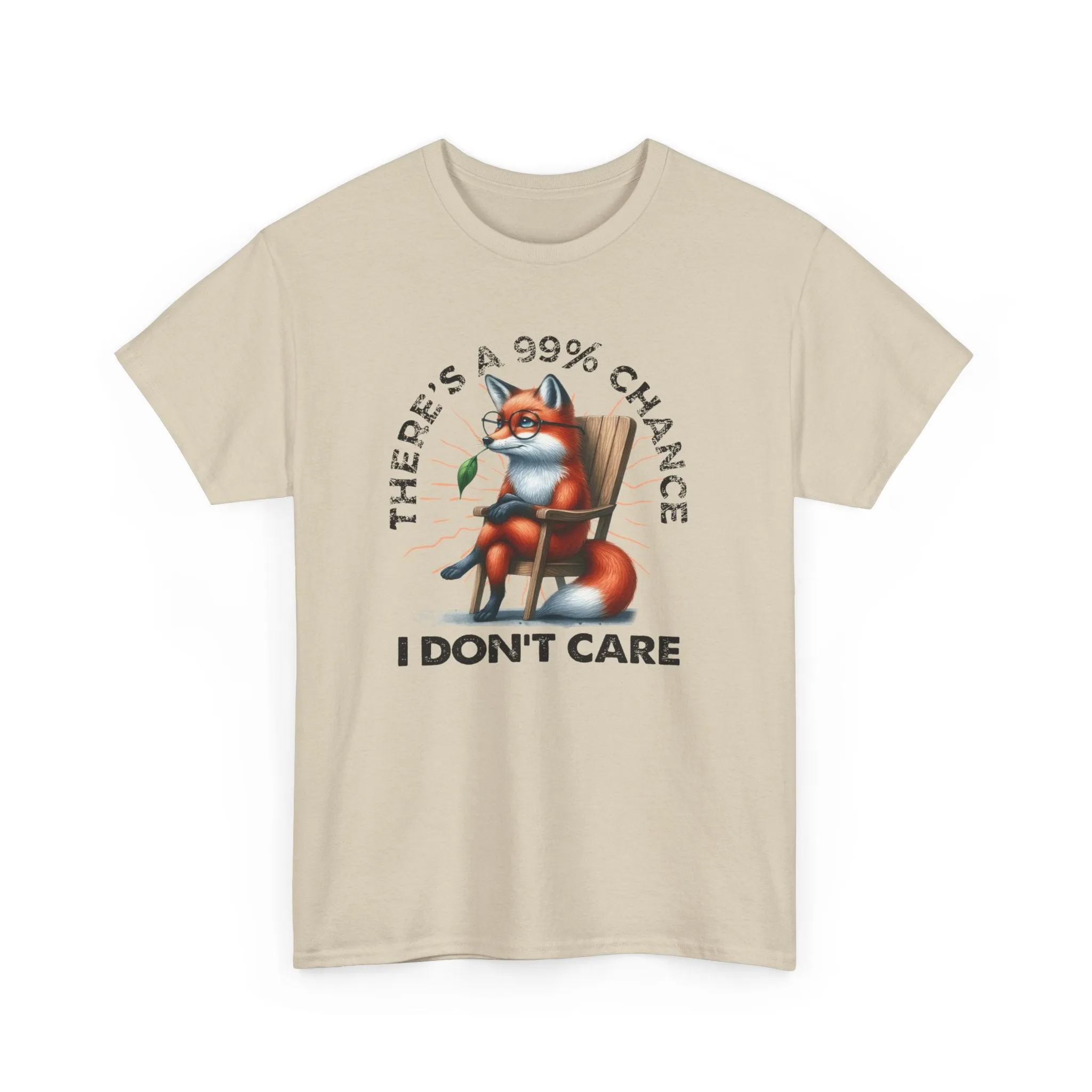 99% Chance I Don't Care Tee