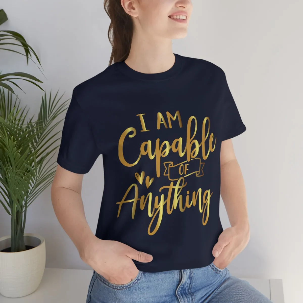Affirmation Feminist Pro Choice T-Shirt Unisex Size, I Am Capable Of Anything