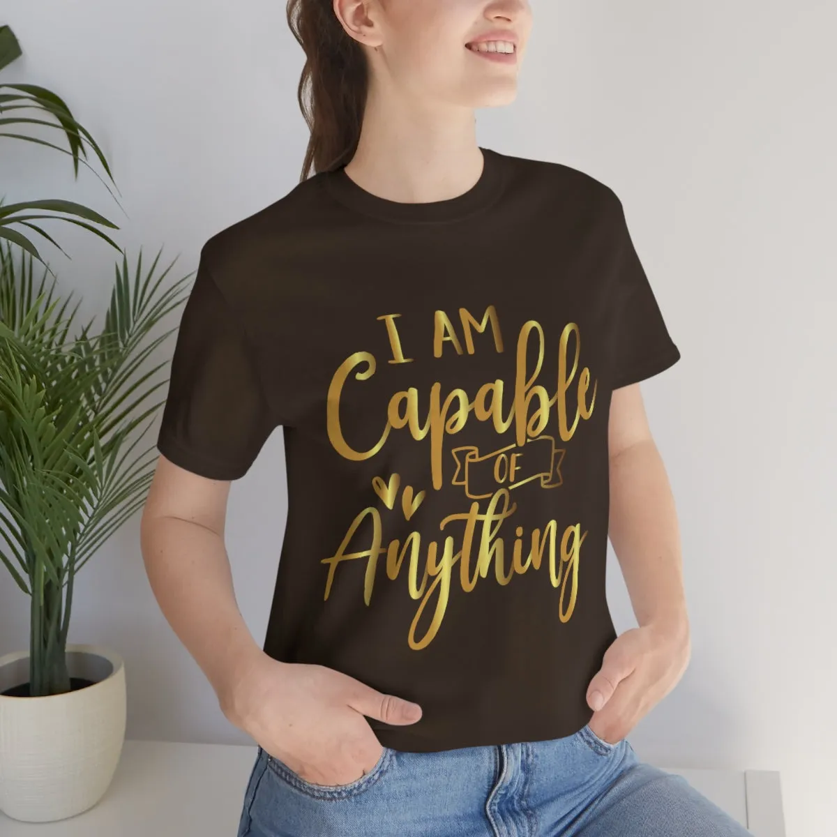 Affirmation Feminist Pro Choice T-Shirt Unisex Size, I Am Capable Of Anything