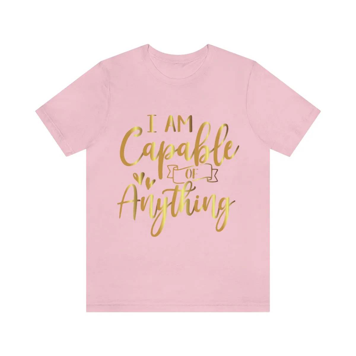 Affirmation Feminist Pro Choice T-Shirt Unisex Size, I Am Capable Of Anything