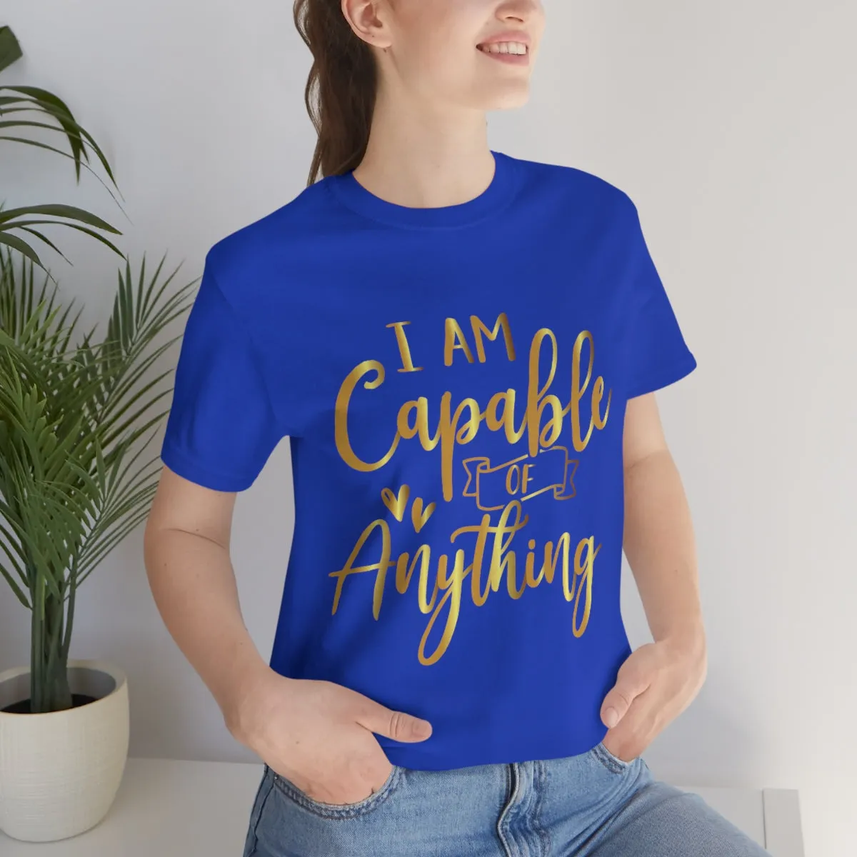 Affirmation Feminist Pro Choice T-Shirt Unisex Size, I Am Capable Of Anything