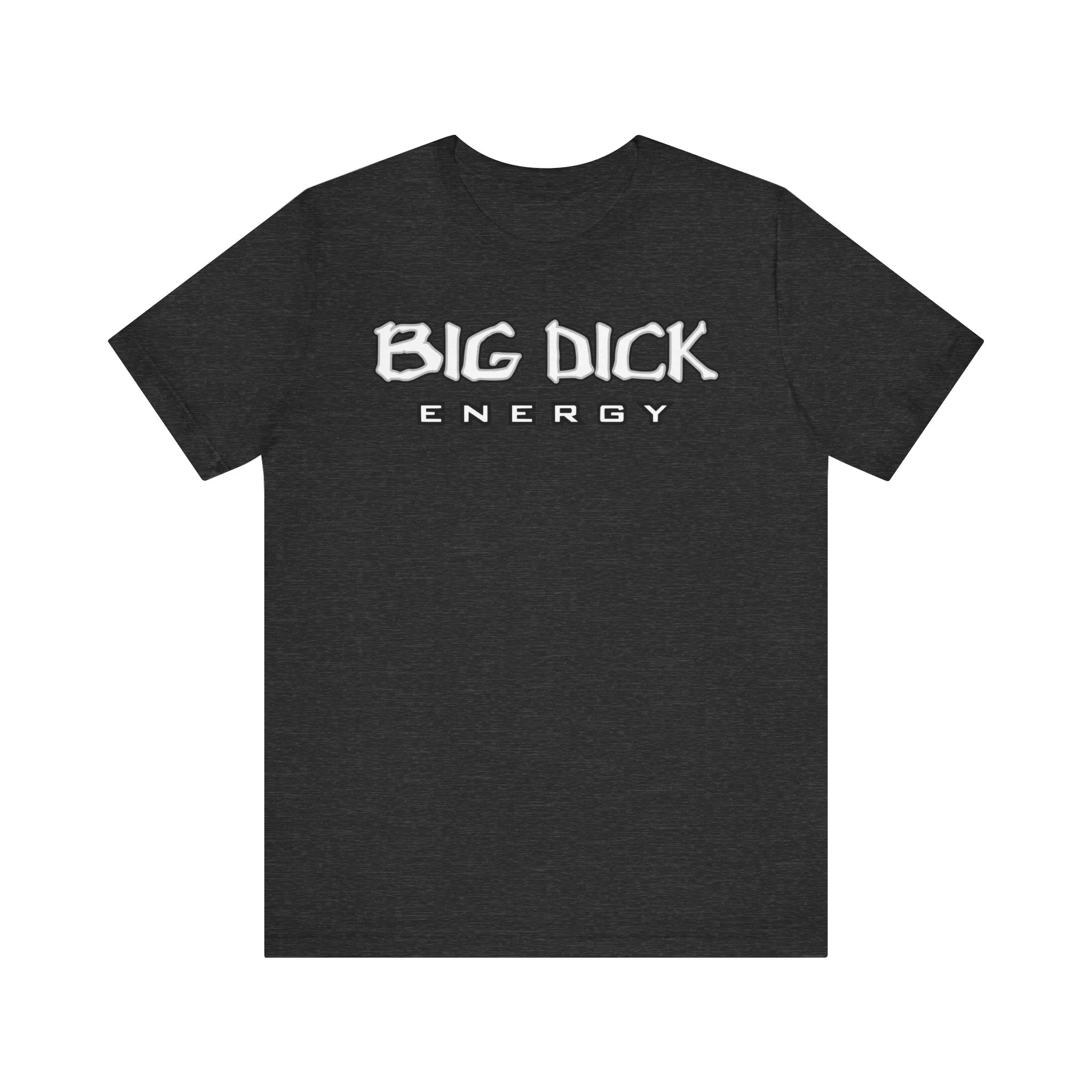 BDE - Big Dick Energy