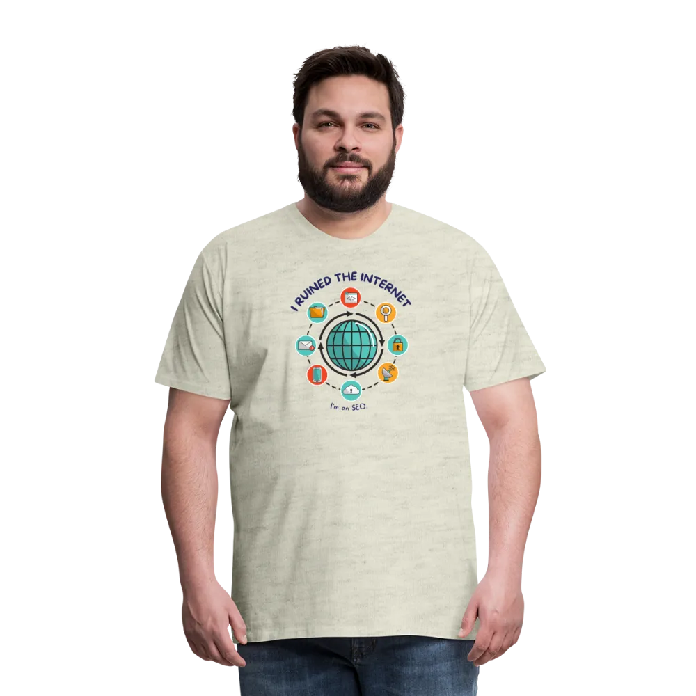 SEO Titan: 'I Ruined the Internet, I'm an SEO' – Men's Light Hue Premium Tee for XL and Up