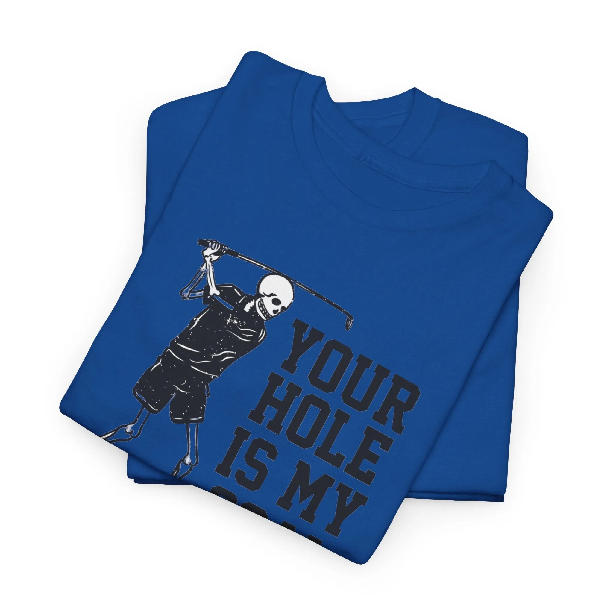 Your hole is my goal (golf) Unisex Heavy Cotton Tee